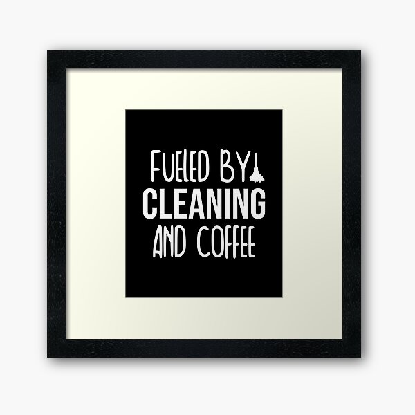 Item preview, Fueled By Cleaning And Coffee - housekeeper cleaner janitor funny Coffee Lover designed and sold by Alaadin Bendali Braham.