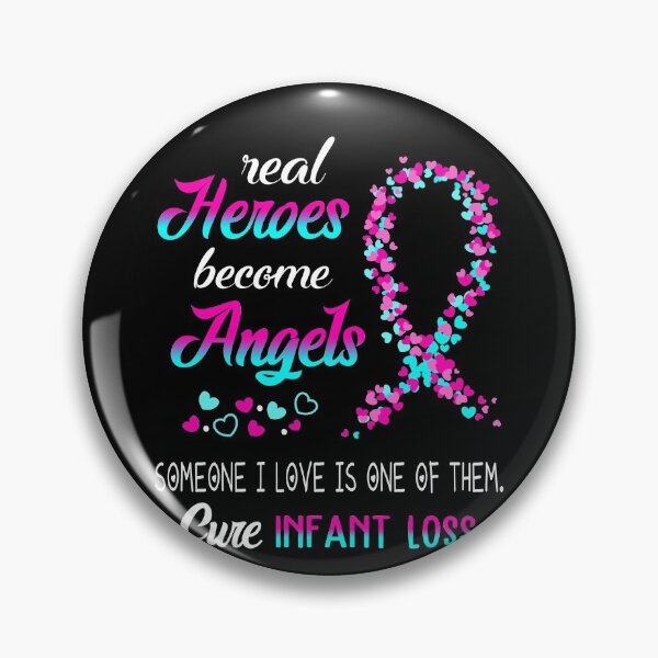 Item preview, Real Heroes become Angels Someone I love is one of them, Cure Infant Loss designed and sold by KirstybShop.