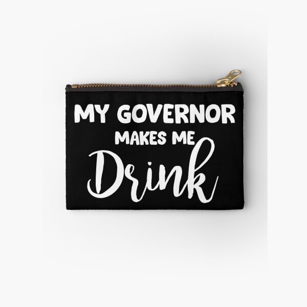 Item preview, My Governor Makes Me Drink designed and sold by Niishouseca.