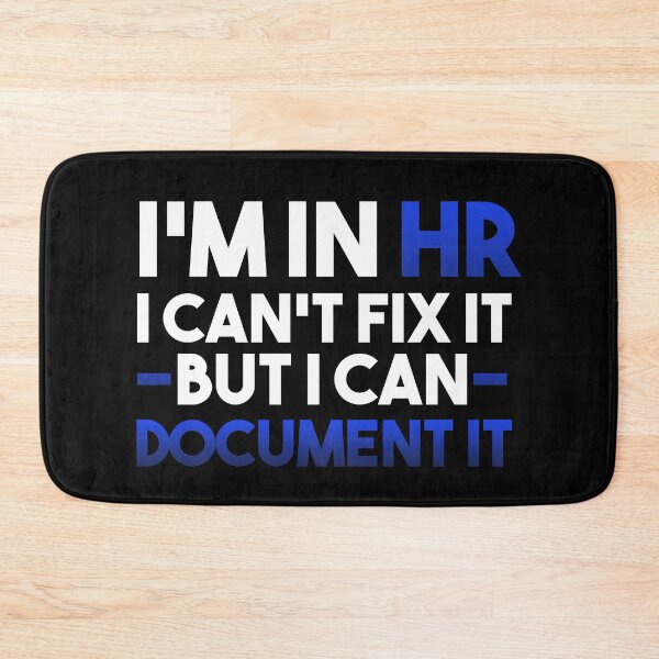Item preview, I'm In HR i Can't Fix It But i Can Document it - Human Resources Funny  designed and sold by Alaadin Bendali Braham.