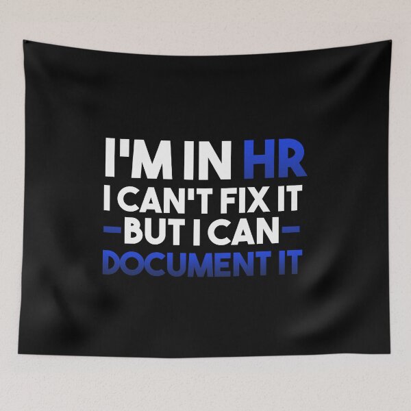 Item preview, I'm In HR i Can't Fix It But i Can Document it - Human Resources Funny  designed and sold by Alaadin Bendali Braham.