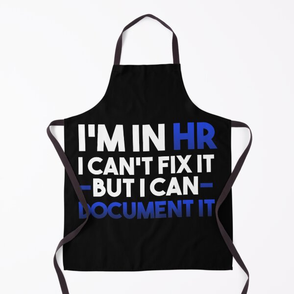 Item preview, I'm In HR i Can't Fix It But i Can Document it - Human Resources Funny designed and sold by Alaadin Bendali Braham.