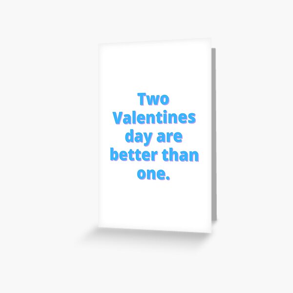 Item preview, Two Valentines day are better than one. designed and sold by Yourstores.