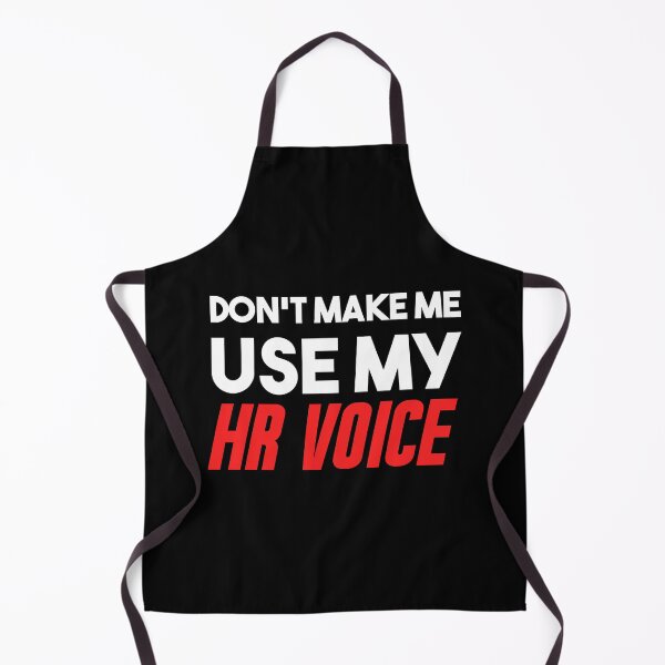 Item preview, Don't Make Me Use My HR VOICE - Human Resources Funny HR designed and sold by Alaadin Bendali Braham.