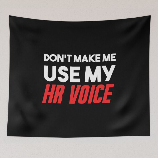 Item preview, Don't Make Me Use My HR VOICE - Human Resources Funny HR  designed and sold by Alaadin Bendali Braham.