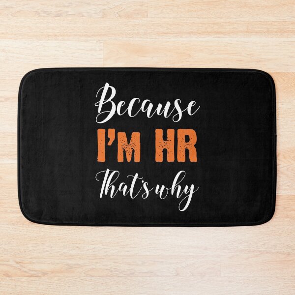 Item preview, Because I'm HR That's Why - Human Resources Funny  designed and sold by Alaadin Bendali Braham.