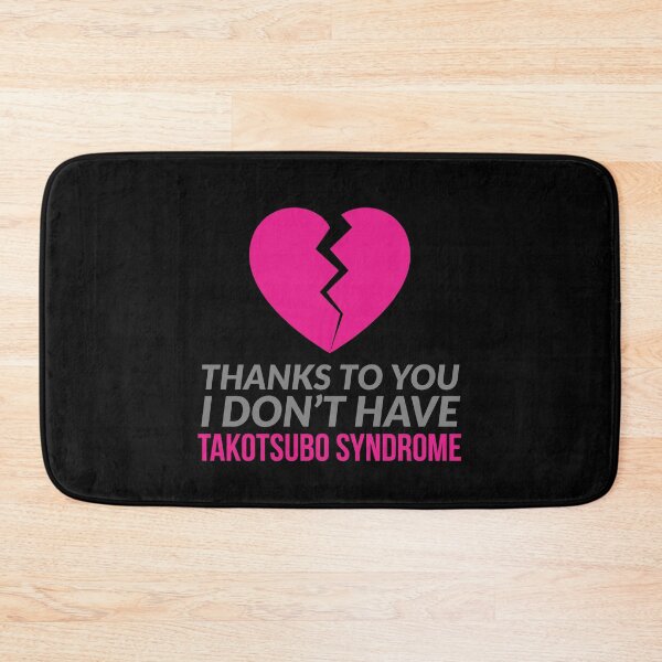 Item preview, thanks to you, i don’t have takotsubo syndrome designed and sold by doctors-apparel.