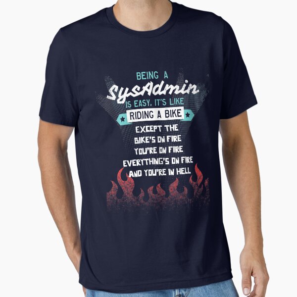 Item preview, Being A SysAdmin is Like Riding A Bike designed and sold by t-shatsuclub.