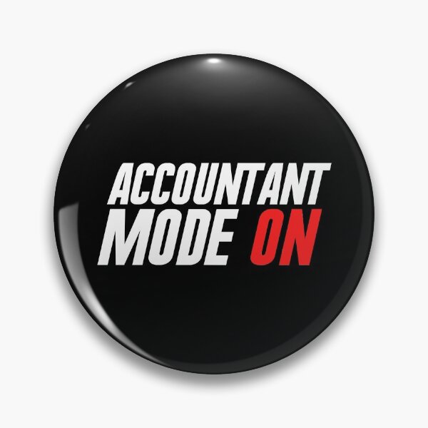 Item preview, Accountant Mode ON - Funny Accounting Taxes Auditor designed and sold by Alaadin Bendali Braham.