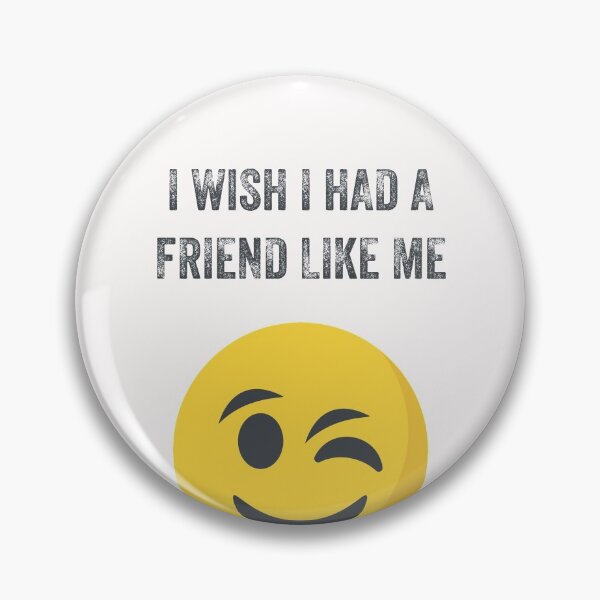 Item preview, I WISH I HAD A FRIEND LIKE ME designed and sold by 30-Merch.