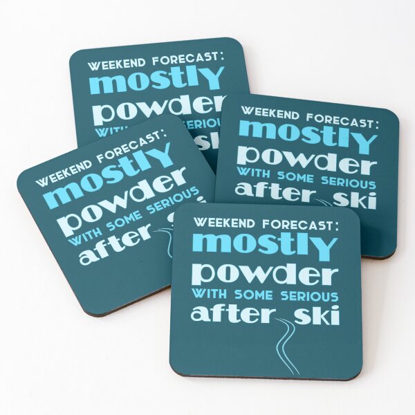 Item preview, Weekend forecast: powder and after ski designed and sold by DeliriousSteve.