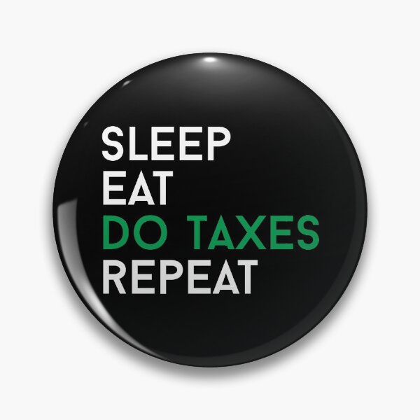 Item preview, Sleep Eat Do Taxes Repeat - Funny Accountant Auditor designed and sold by Alaadin Bendali Braham.