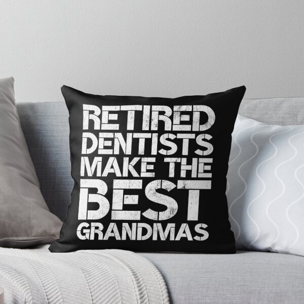 Item preview, Retired Dentists Make the Best Grandmas Funny Dentist Dental Grandma Retirement designed and sold by WYGSTORE.