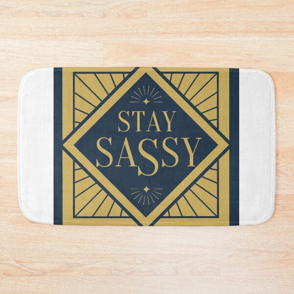 Item preview, Stay Sassy designed and sold by vishal100ni.