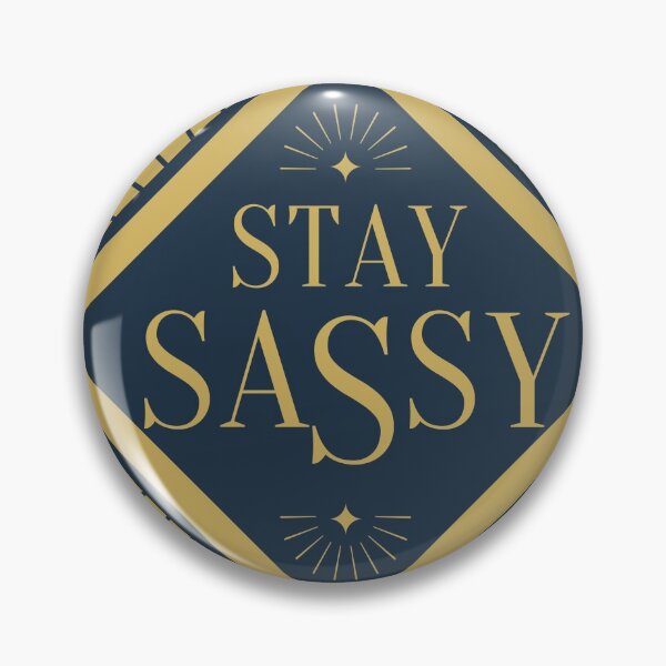 Item preview, Stay Sassy designed and sold by vishal100ni.