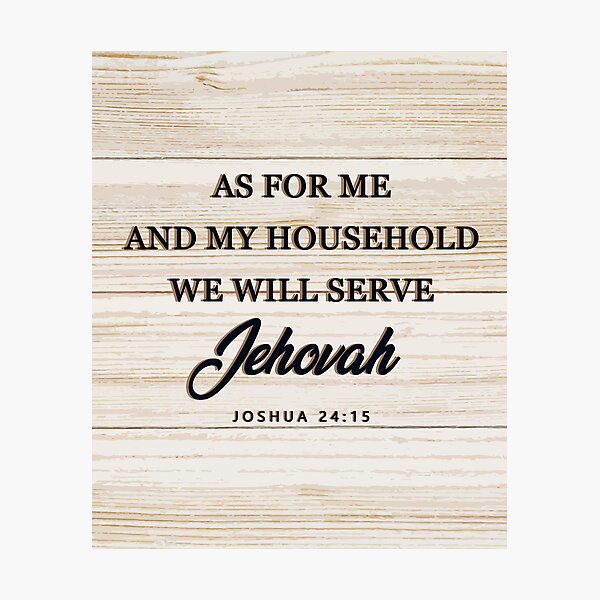Item preview, As for me and my household we will serve JEHOVAH - Joshua 24:15 designed and sold by KA DESIGNS.