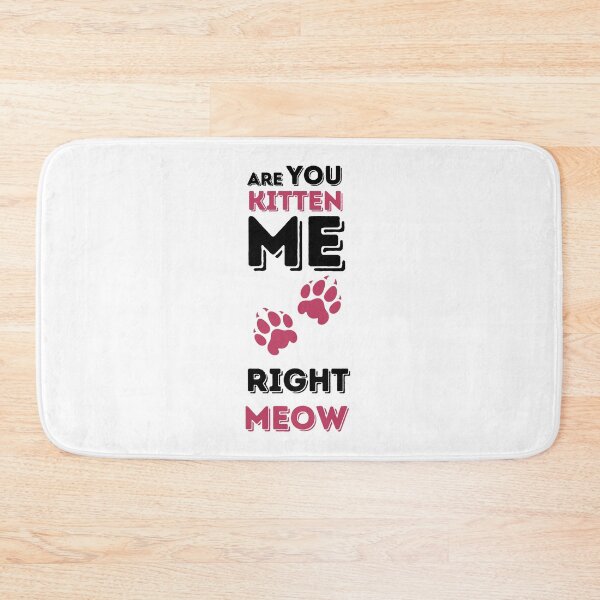Item preview, Are you kitten me right meow Collection, personalized gift for men and women designed and sold by Myartbeyours.
