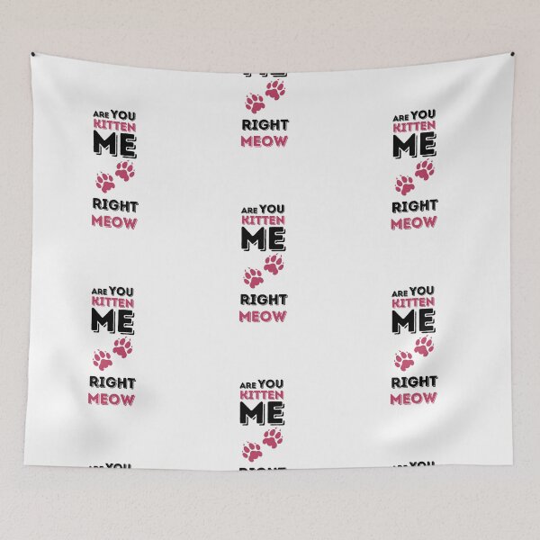 Item preview, Are you kitten me right meow Collection, personalized gift for men and women designed and sold by Myartbeyours.