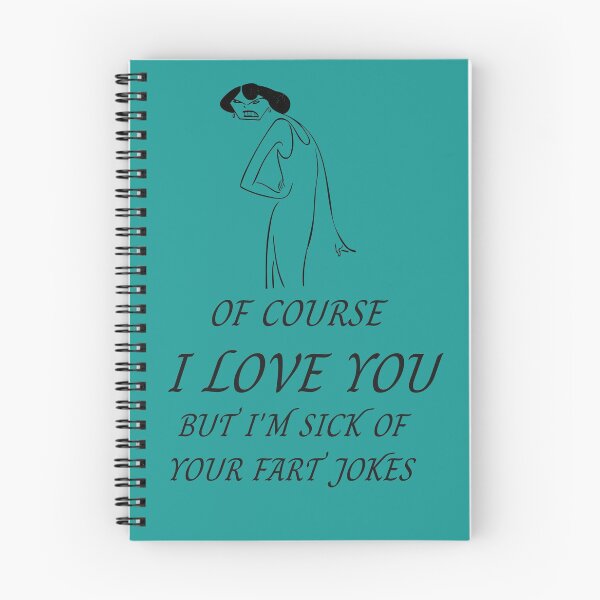 Item preview, Of course I love you but I'm sick of your fart jokes designed and sold by Areashor.