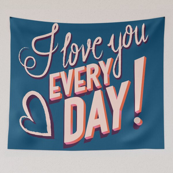 Item preview, I Love you Every Day, Happy Valentine's Day designed and sold by BlueLela.