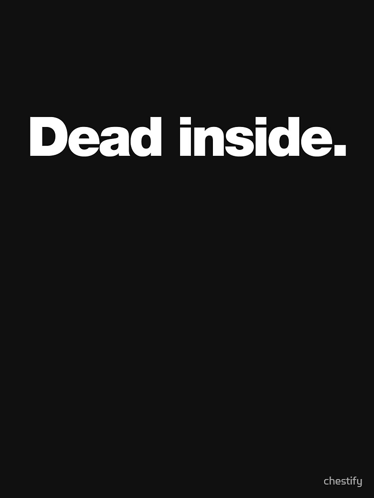 Thumbnail 7 of 7, Classic T-Shirt, Dead inside designed and sold by chestify.