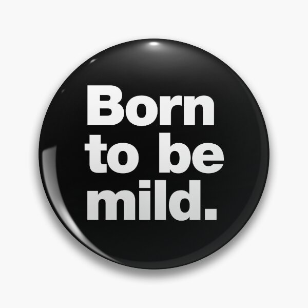 Item preview, Born to be mild. designed and sold by chestify.