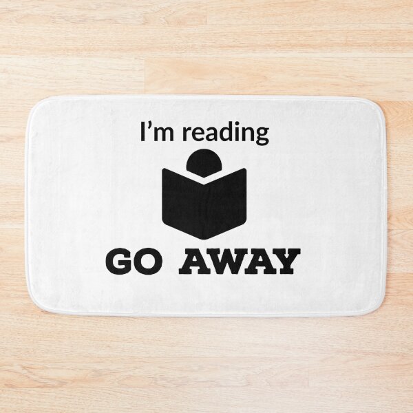 Item preview, I'm reading go away designed and sold by Gingatoo.