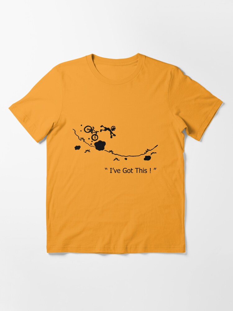 Alternate view of Cycling Crash, Mountain Bike " I've Got This ! " Cartoon Essential T-Shirt