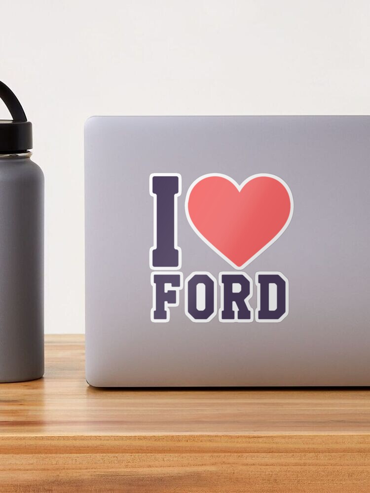 Ford i love ford Sticker for Sale by 2020Printwork