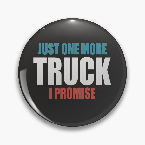 Item preview, Ford Just One More Truck I Promise Truck designed and sold by 2020Printwork.