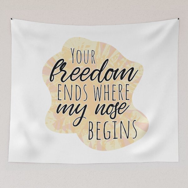 Item preview, Your Freedom Ends Where My Nose Begins - Colorful Text Quote designed and sold by TheMajesticGoat.