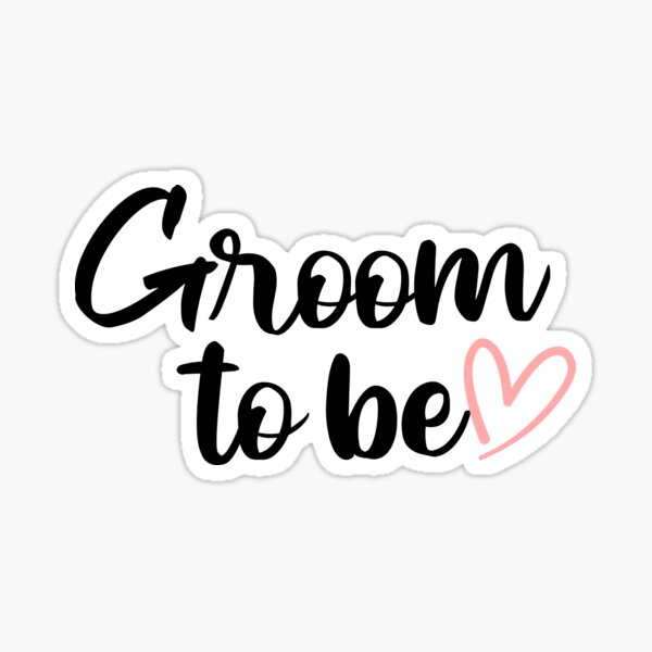 "groom to be" Sticker for Sale by houseofholo | Redbubble