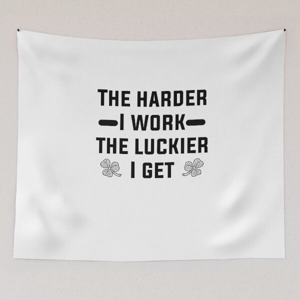 Item preview, The harder I work, the luckier I get.lucky me schools designed and sold by bdmart33.