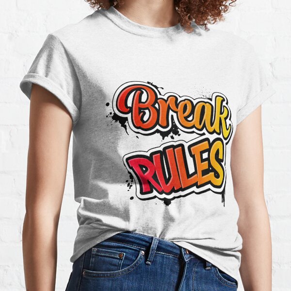 Ropa: Break The Rules | Redbubble