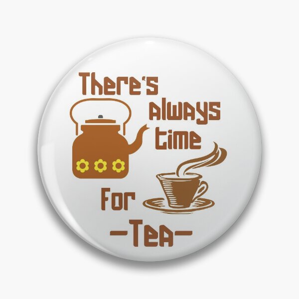 Item preview, There's always time for tea designed and sold by KetoLove.