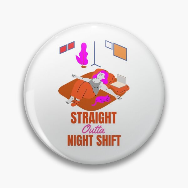 Item preview, STRAIGHT OUTTA NIGHT SHIFT designed and sold by 30-Merch.