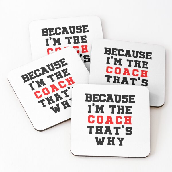 Item preview, Because I'm The Coach That's Why designed and sold by SAIDDIA.