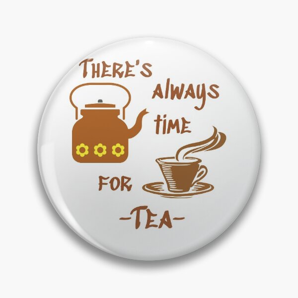 Item preview, There's always time for tea designed and sold by KetoLove.