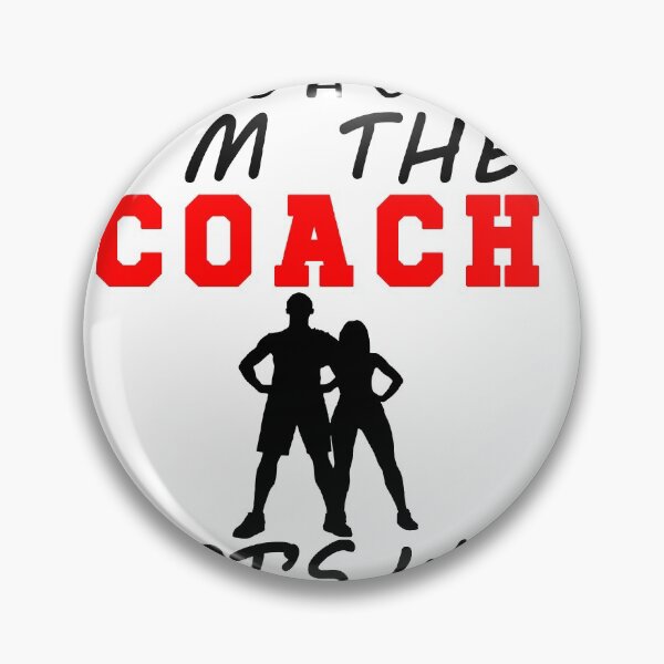 Item preview, Because I'm The Coach That's Why designed and sold by SAIDDIA.