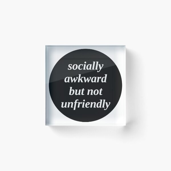 Item preview, socially awkward but not unfriendly 2 designed and sold by Jack Cox.