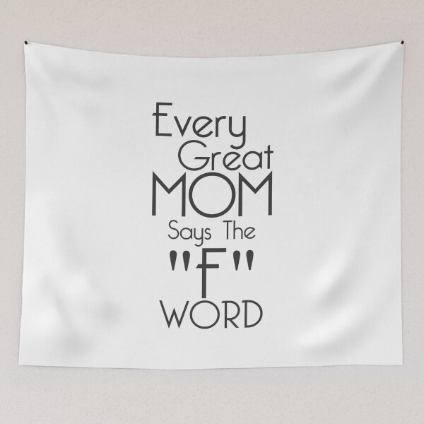 Item preview, Every Great Mom Says The F Word designed and sold by overstyle.
