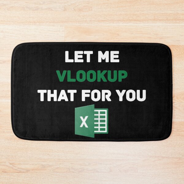 Item preview, Let me VLOOKUP that for you designed and sold by AnalystCave.