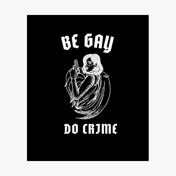 Be gay do crime Photographic Print