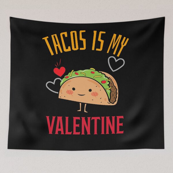 Item preview, Tacos Is My Valentine designed and sold by The Full Cart.