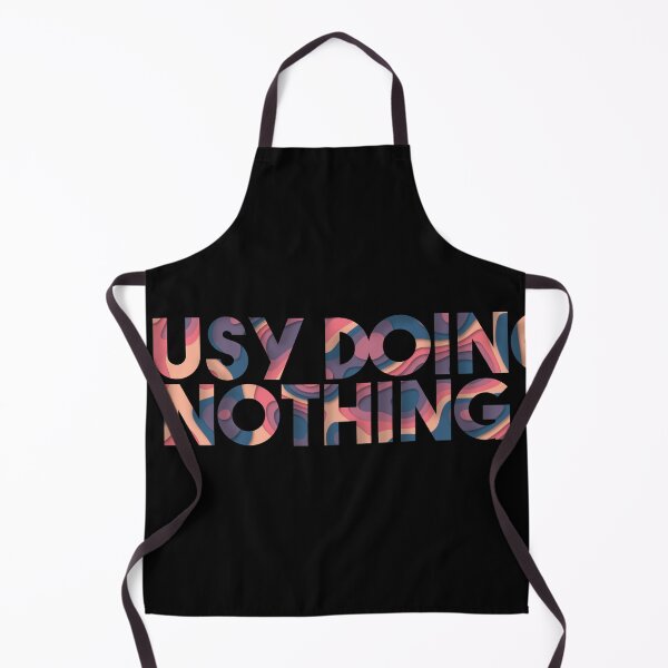 Item preview, Busy Doing Nothing designed and sold by EGIT.