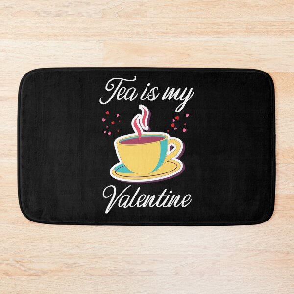 Item preview,  Tea is my valentine. designed and sold by shaakir.