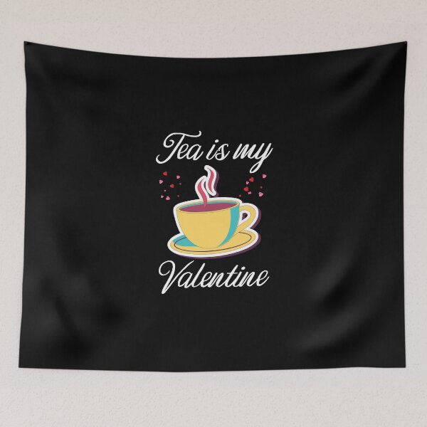 Item preview,  Tea is my valentine. designed and sold by shaakir.