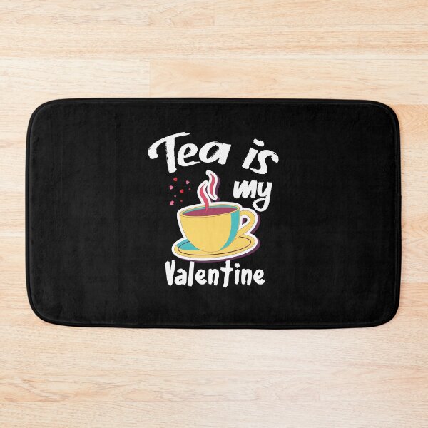Item preview,  Tea is my valentine. designed and sold by shaakir.