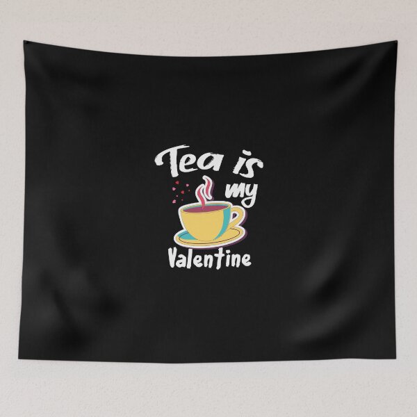 Item preview,  Tea is my valentine. designed and sold by shaakir.