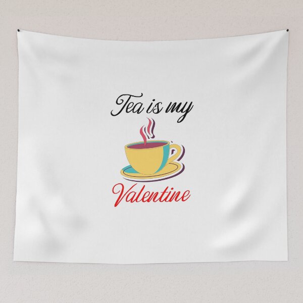Item preview, Tea is my valentine. designed and sold by shaakir.